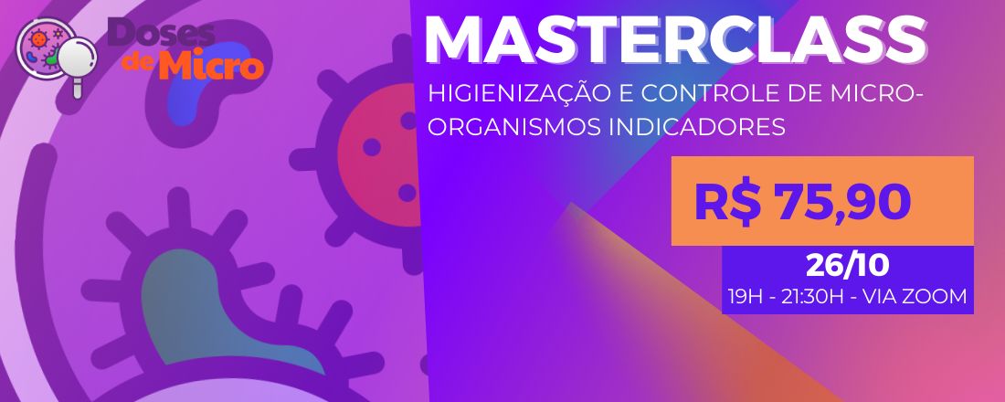 Masterclass: higienização e controle de micro-organismos indicadores