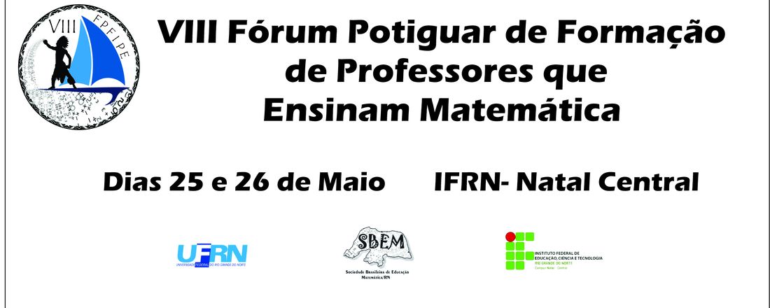 VIII Fórum Potiguar de Formação de Professores que Ensinam Matemática