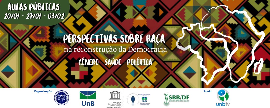 Perspectivas sobre raça na reconstrução da democracia - III Minicurso de bioética e direitos humanos -