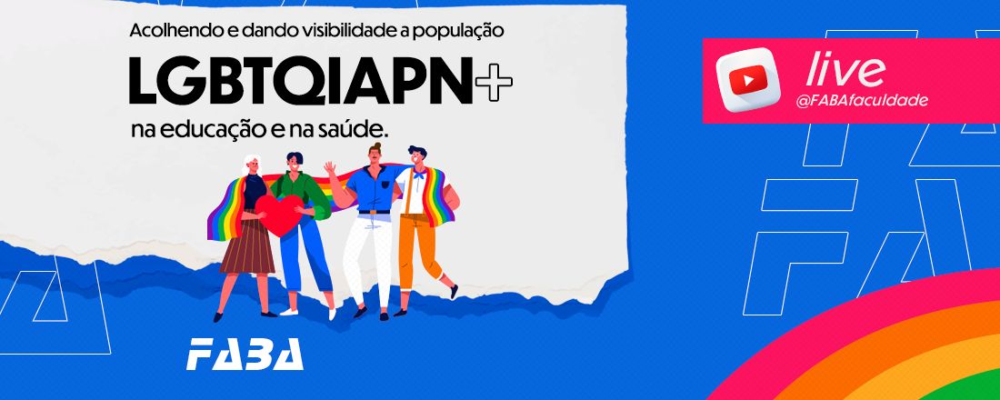 Acolhendo e dando visibilidade a população LGBTQIAPN+ na educação e na saúde.