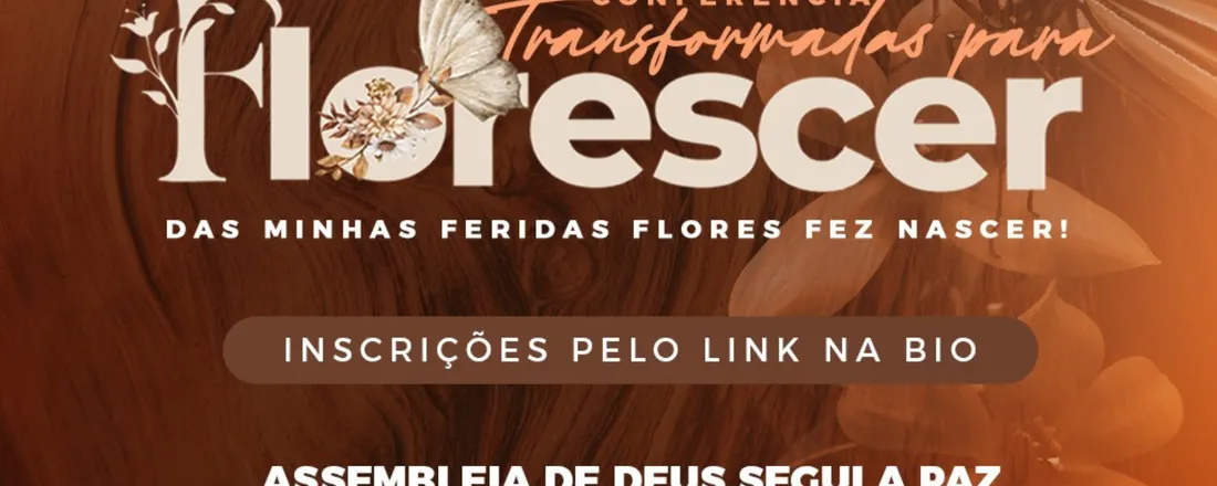 Conferência Transformadas para Florescer