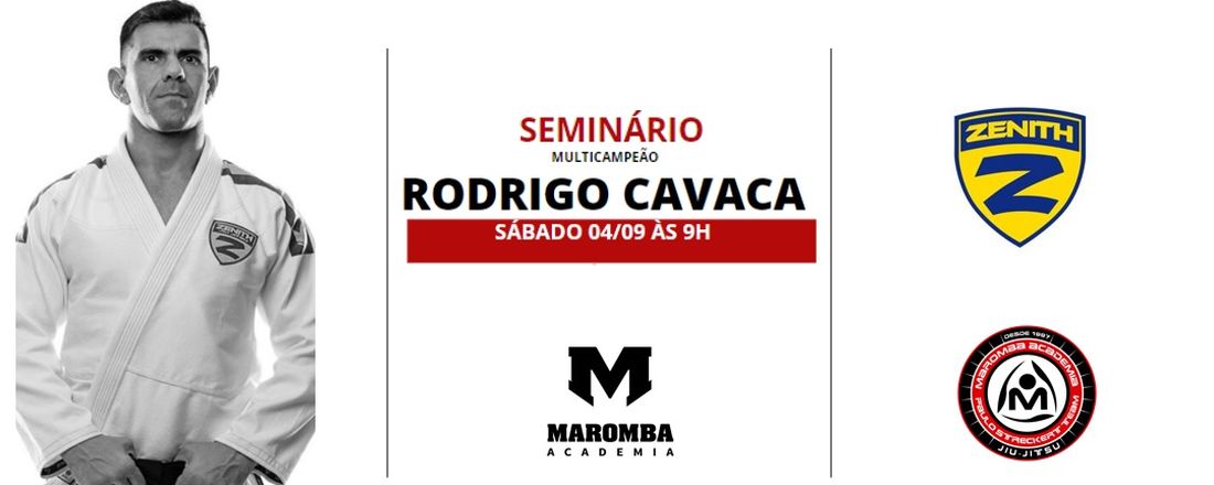 Seminário com o Multicampeão  Rodrigo Cavaca