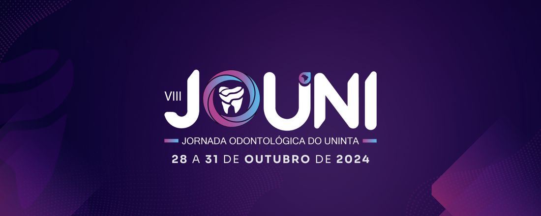 VIII JORNADA ODONTOLÓGICA DO CENTRO UNIVERSITÁRIO INTA-UNINTA