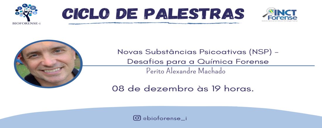 LISTA DE PRESENÇA: Novas Substâncias Psicoativas (NSP) - Desafios para a Química Forense