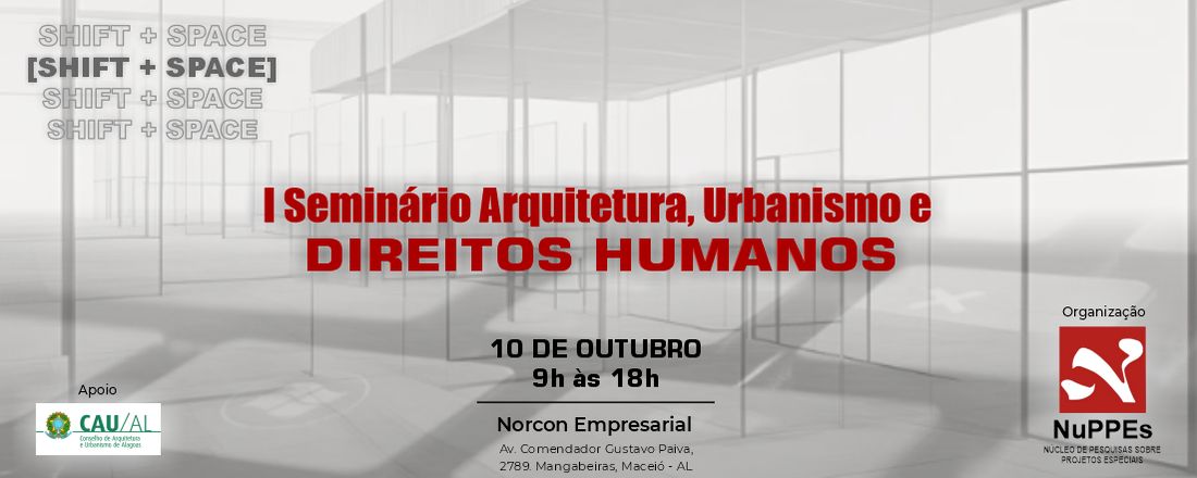 Shift + Space • I Seminário Arquitetura, Urbanismo e Direitos Humanos