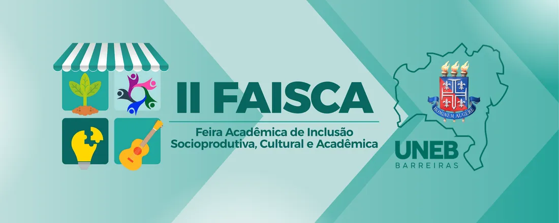 II FEIRA ACADÊMICA DE INCLUSÃO SOCIOPRODUTIVA, CULTURAL E ARTÍSTICA: INSTRUMENTO PARA CURRICULARIZAÇÃO DA EXTENSÃO NO CAMPUS IX