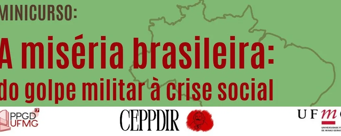 Minicurso "A miséria brasileira: do golpe militar à crise social"
