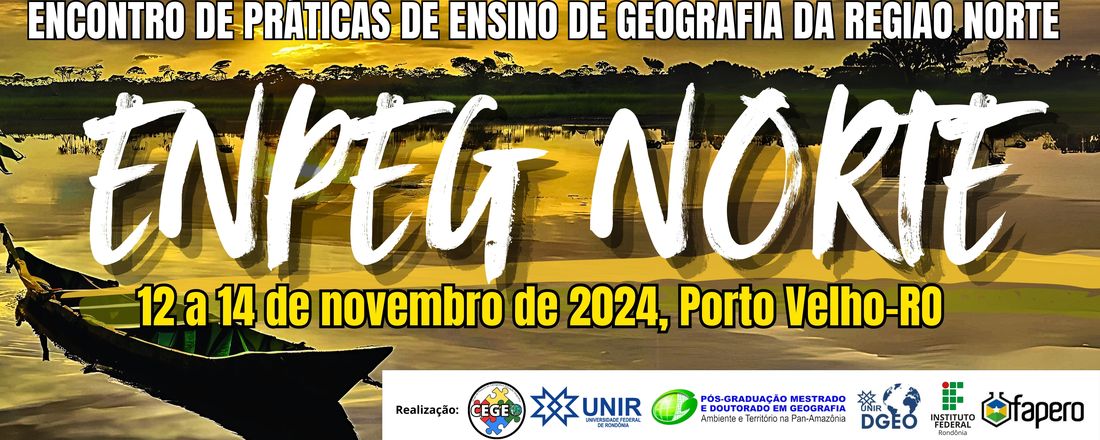 ENCONTRO DE PRÁTICAS DE ENSINO DE GEOGRAFIA DA REGIÃO NORTE (ENPEG NORTE)