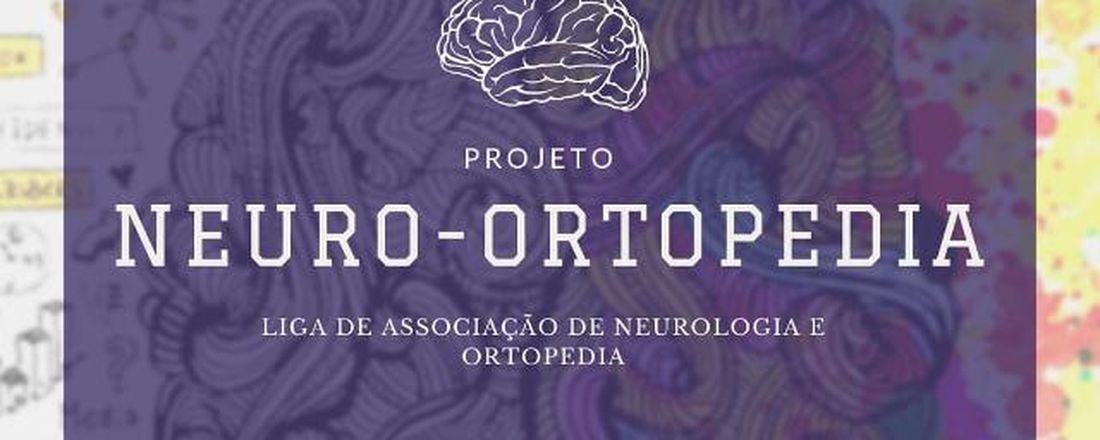 NEURO-ORTOPEDIA (LIGA DE ASSOCIAÇÃO DE NEUROLOGIA E ORTOPEDIA)