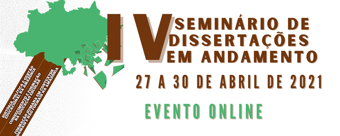 IV Seminário de Dissertações em Andamento do PPGE/Ufopa