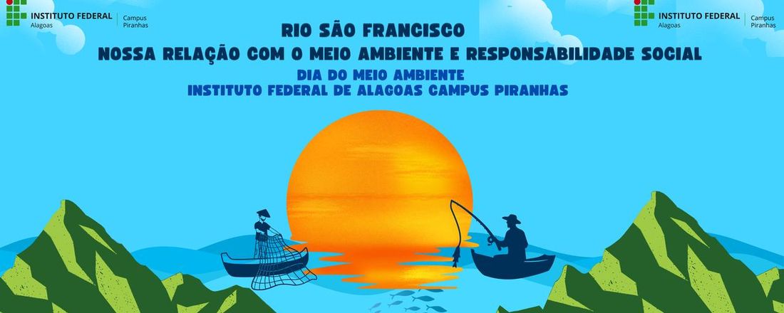 Rio São Francisco: Nossa relação com o meio ambiente e responsabilidade social