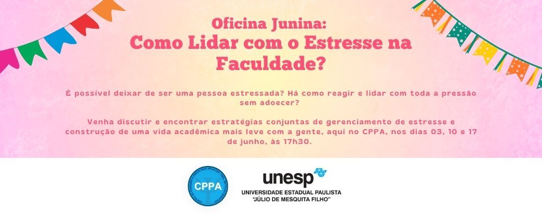 Oficina Junina – Como lidar com o estresse na faculdade?