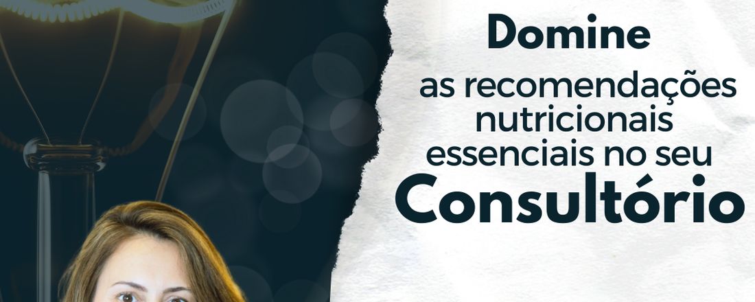 Domine as Recomendações Nutricionais Essenciais no seu Consultório