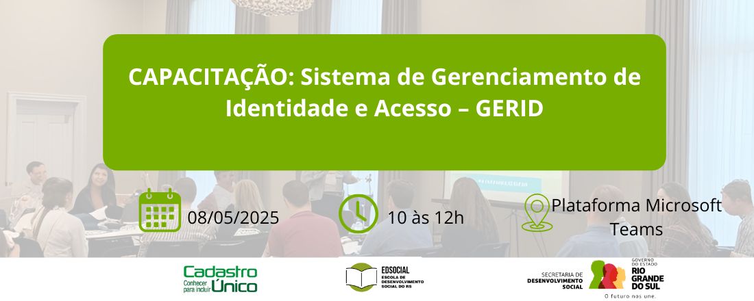 CAPACITAÇÃO: Sistema de Gerenciamento de Identidade e Acesso – GERID