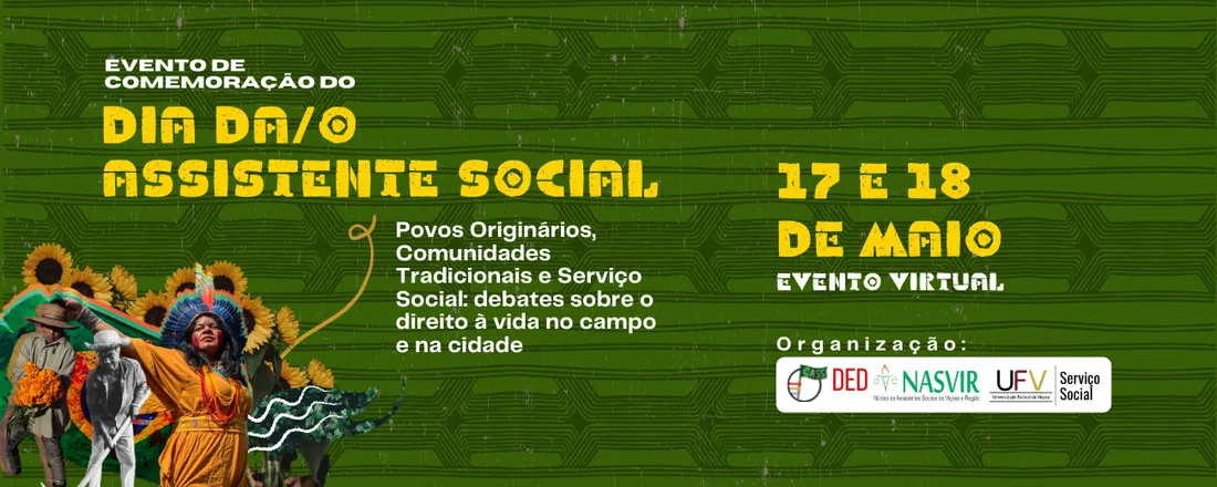 Comemoração do Dia da/o Assistente Social | Povos Originários, Comunidades Tradicionais e Serviço Social: debates sobre o direito à vida no campo e na cidade