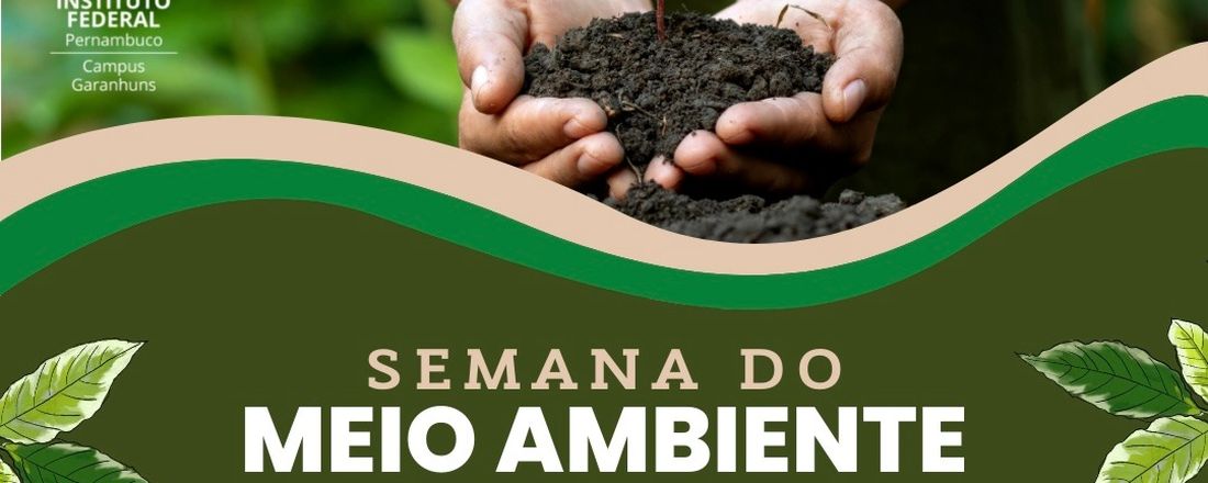 Semana de Meio Ambiente do IFPE - Campus Garanhuns - 2022