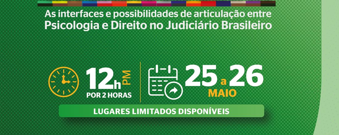 1º Seminário Interdisciplinar: "As interfaces e possibilidades de articulação entre Psicologia e Direito no Judiciário"
