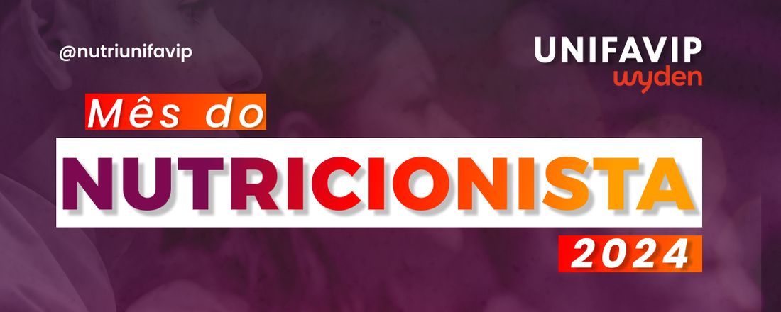 MÊS DA NUTRIÇÃO - UNIFAVIP WYDEN