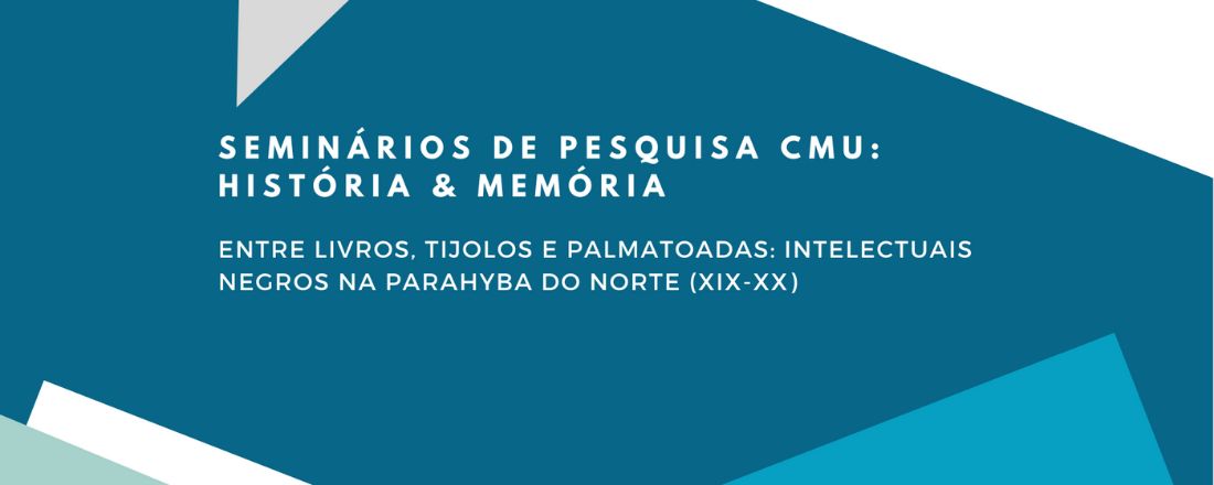 Entre livros, tijolos e palmatoadas: intelectuais negros na Parahyba do Norte (XIX-XX)