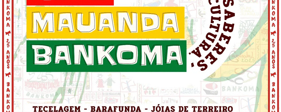 Programa de Inscrições – REDE MAUANDA BANKOMA – Circulando Saberes, Fazeres e Cultura