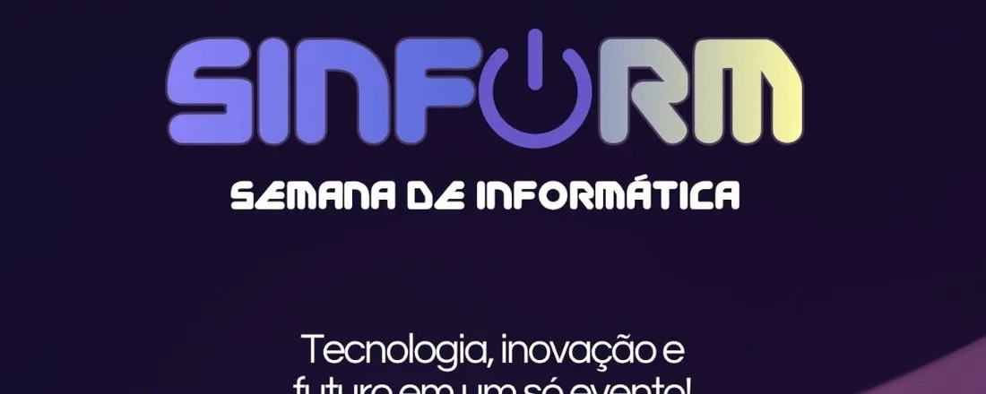 24ª Semana de Informática UESC - SINFORM