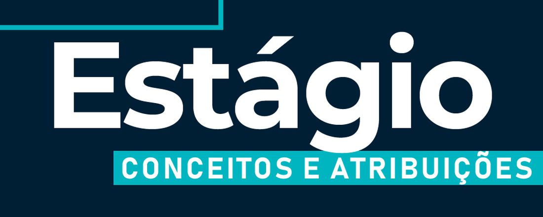 [Talk show] Estágio Conceitos e atribuições