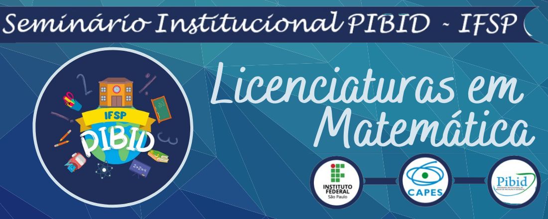 Seminário Institucional do PIBID IFSP - Licenciaturas em Matemática