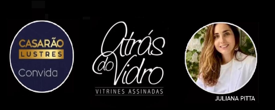 Atrás do Vidro - Vitrines assinadas