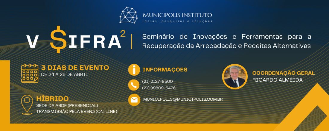 V SIFRA - Seminário de Inovações e Ferramentas para Recuperação da Arrecadação (e Receitas Alternativas)