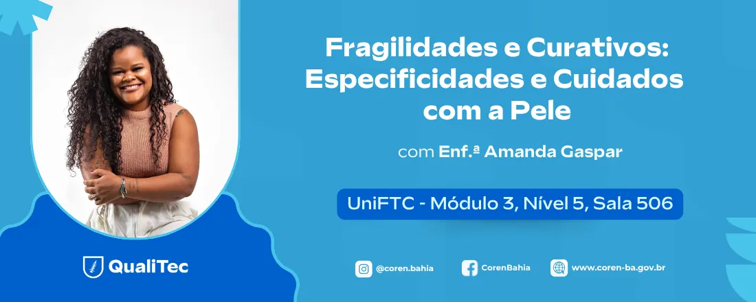 Qualitec | Fragilidades e Curativos: Especificidades e Cuidados com a Pele