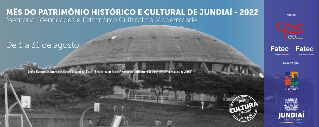 MÊS DO PATRIMÔNIO HISTÓRICO E CULTURAL DE JUNDIAÍ 2022