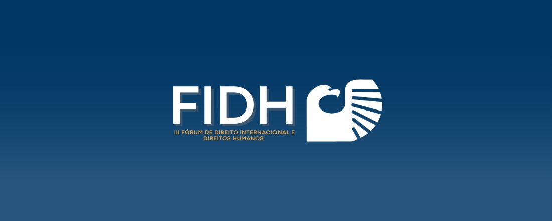 III Fórum de Direito Internacional e Direitos Humanos