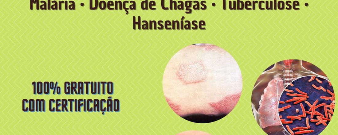 Minicurso Doenças Negligenciadas: Malária- Doença de Chagas- Tuberculose- Hanseníase