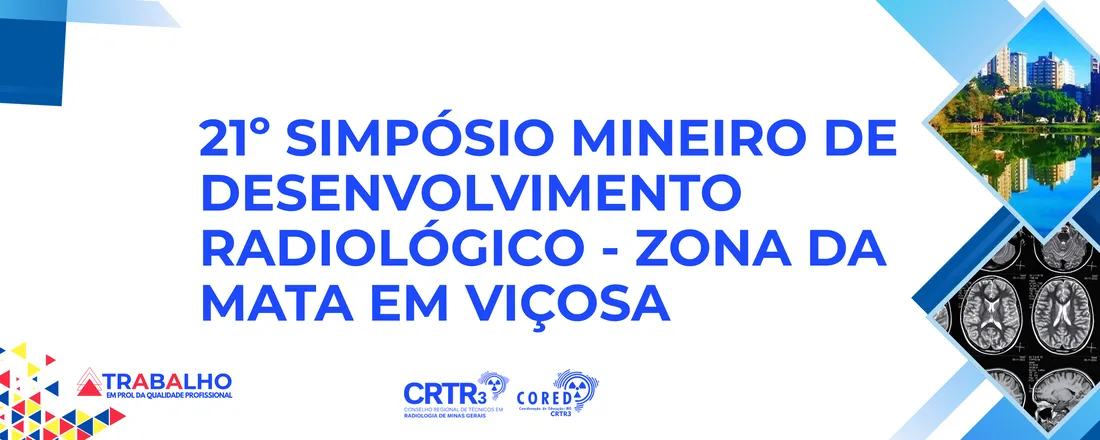 21º Simpósio Mineiro de Desenvolvimento Radiológico - Zona da Mata em Viçosa