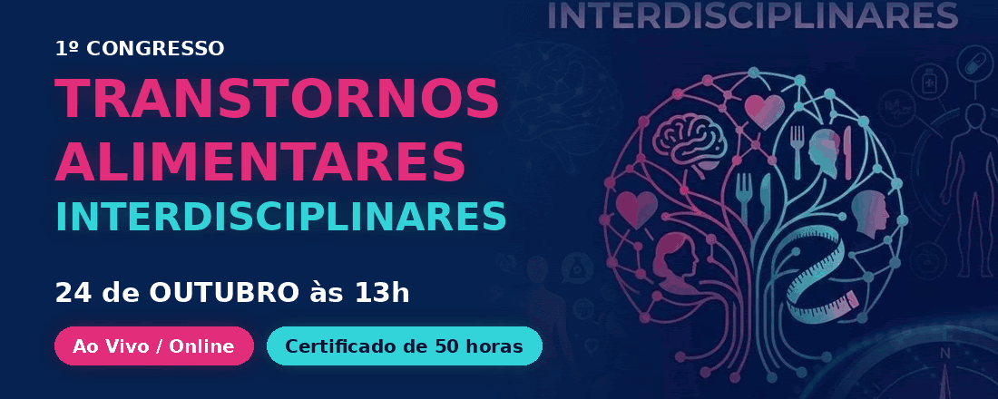 1º Congresso de Transtornos Alimentares Interdisciplinares - CTAI - SINPESIN