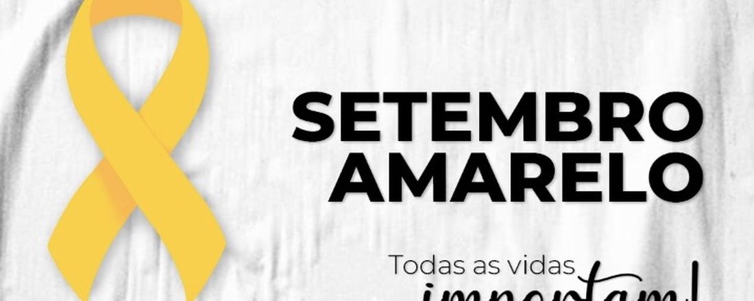 Setembro Amarelo: todas as vidas importam