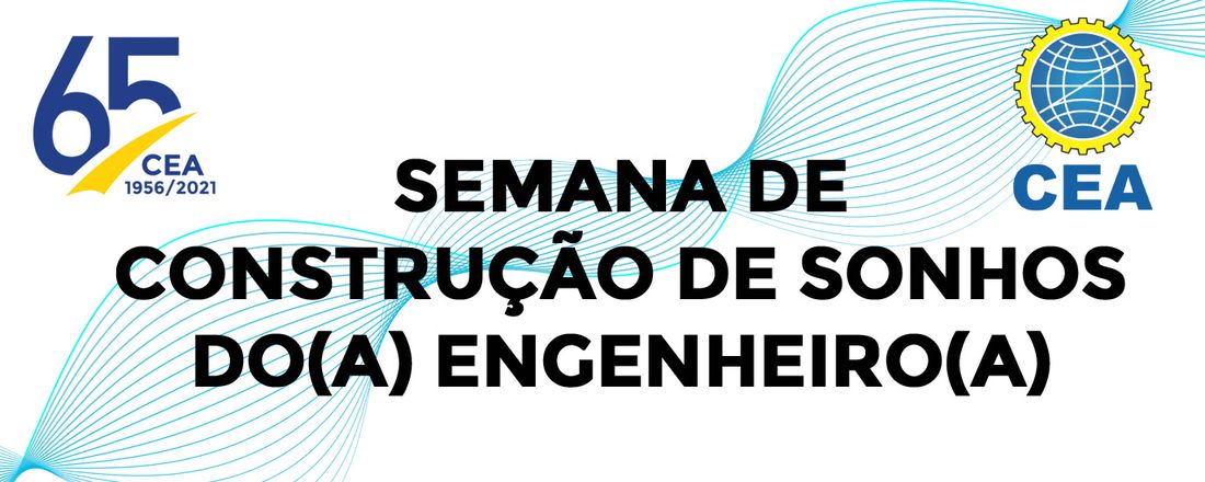 SEMANA DA CONSTRUÇÃO DE SONHOS DO(A) ENGENHEIRO(A)