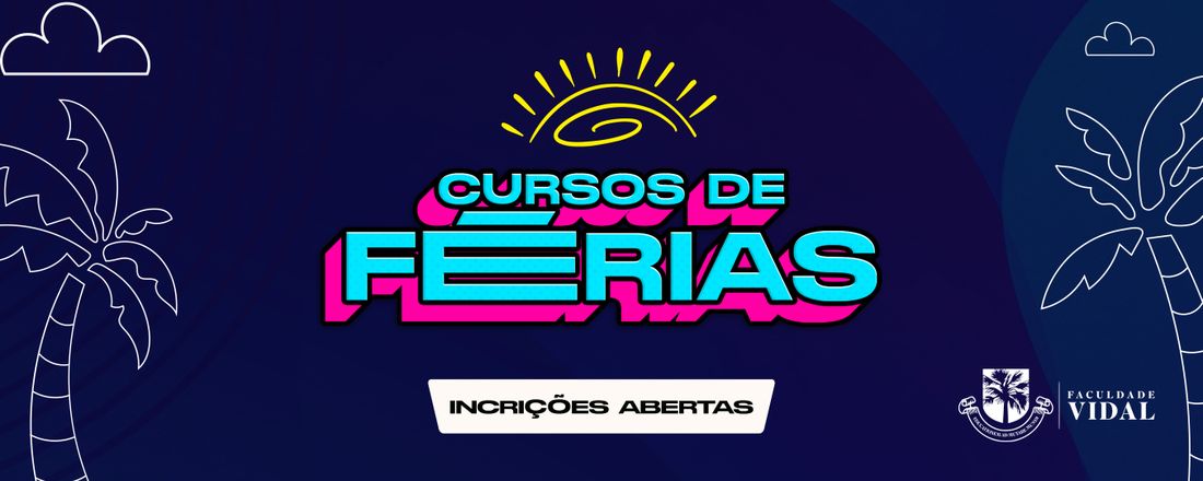 Curso de Férias Faculdade Vidal 2025.1