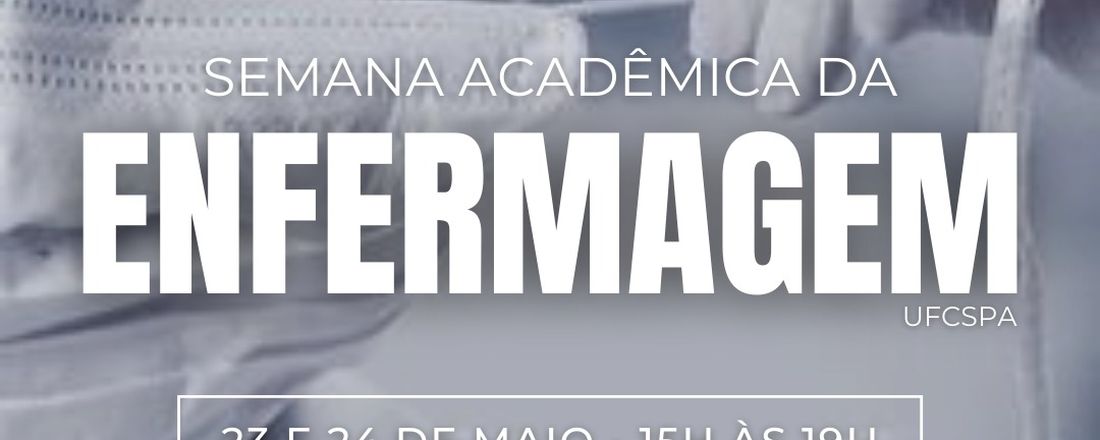 13ª Semana Acadêmica da Enfermagem - UFCSPA