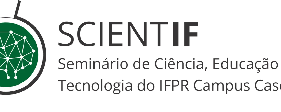 VII SCIENTIF – Seminário de Ciência, Educação e Tecnologia, VII IFTech- Feira de Inovação Tecnológica e II Fórum de Sustentabilidade do Campus Cascavel