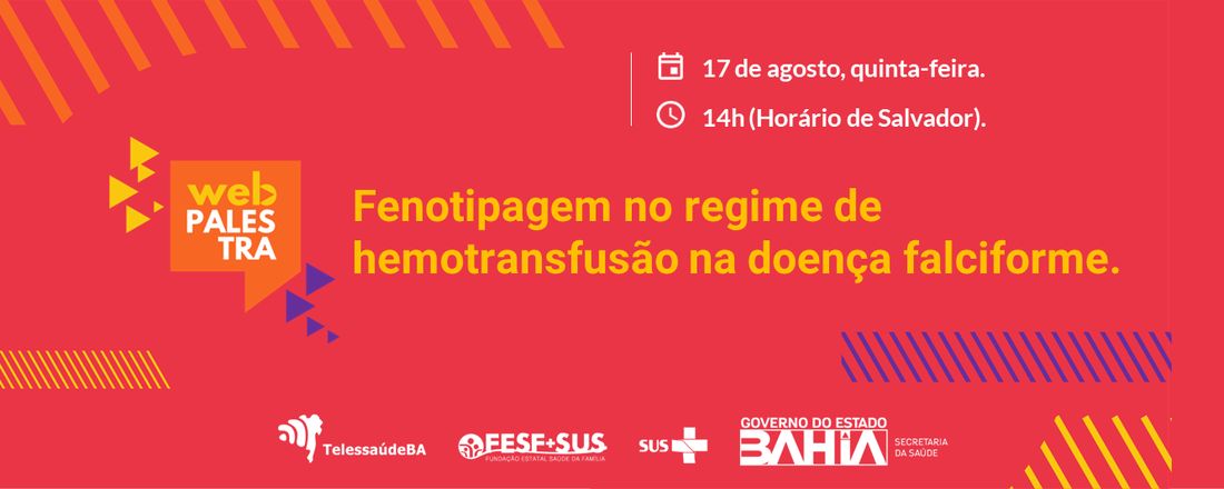 Webpalestra: Fenotipagem no regime de hemotransfusão na Doença Falciforme.