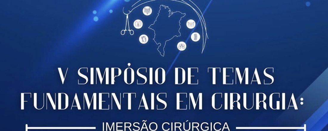 V Simpósio de Temas Fundamentais em Cirurgia: Imersão Cirúrgica