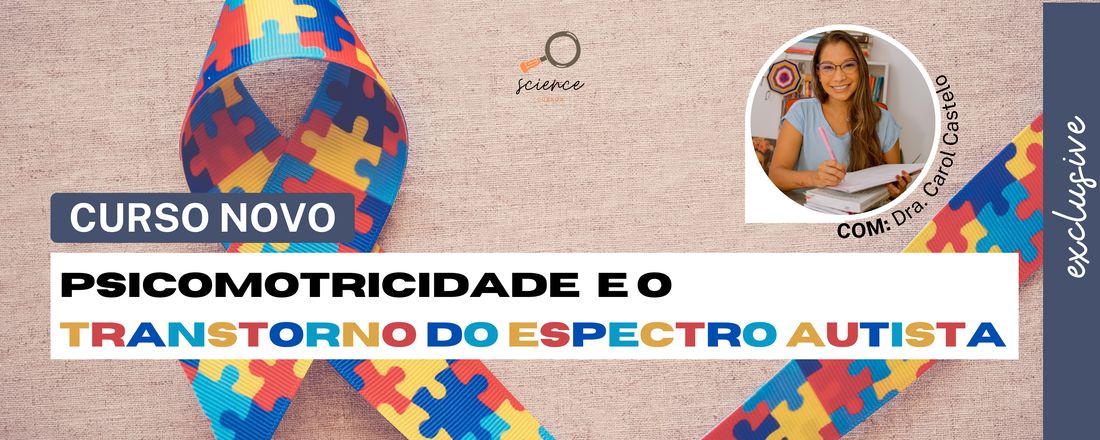 PSICOMOTRICIDADE E O TRANSTORNO DO ESPECTRO AUTISTA