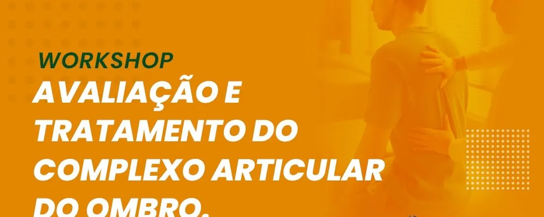 Esperantina - Workshop: Avaliação e Tratamento do Complexo Articular do Ombro