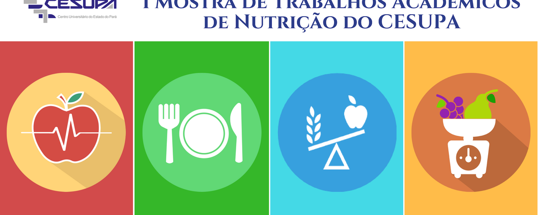 I Mostra de Trabalhos Acadêmicos de Nutrição do CESUPA