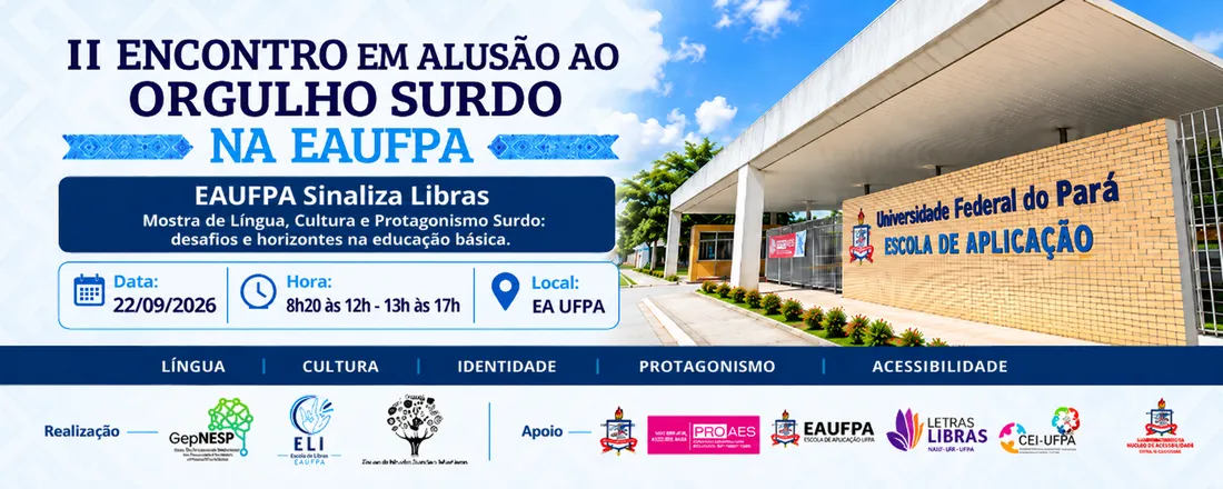 II ENCONTRO EM ALUSÃO AO ORGULHO SURDO NA EAUFPA: EAUFPA Sinaliza Libras