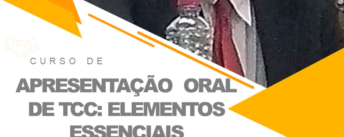 APRESENTAÇÃO  ORAL DE TCC: ELEMENTOS ESSENCIAIS