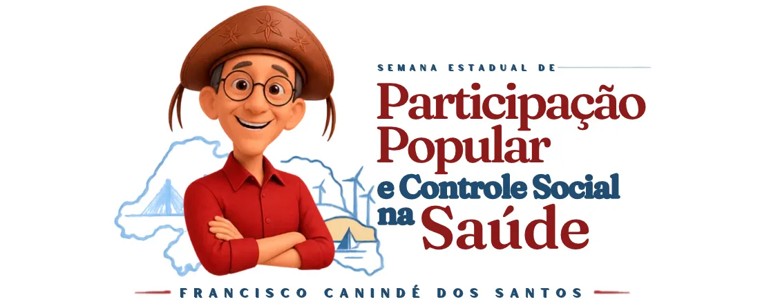 Semana Estadual de Participação Popular e Controle Social na Saúde - Francisco Canindé dos Santos