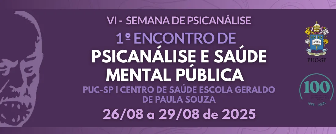 I Encontro de Psicanálise e Saúde Mental Pública - VI Semana de Psicanálise
