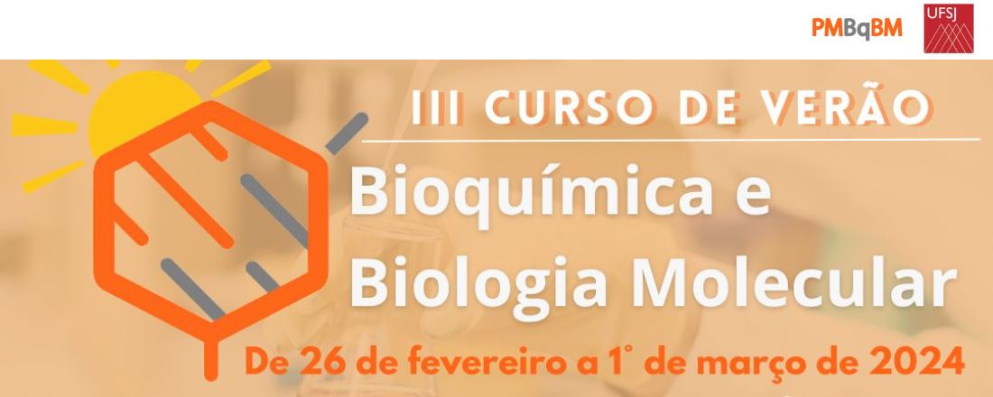 III Curso de Verão de Bioquímica e Biologia Molecular